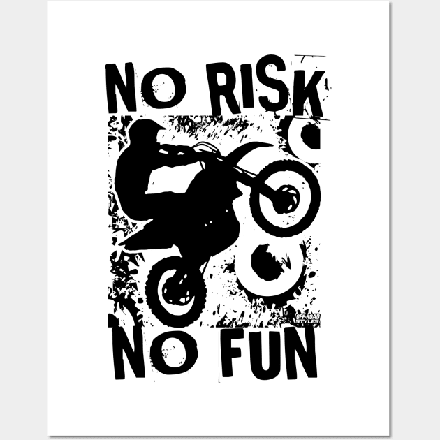 NO RISK NO FUN  BIKER Wall Art by OffRoadStyles